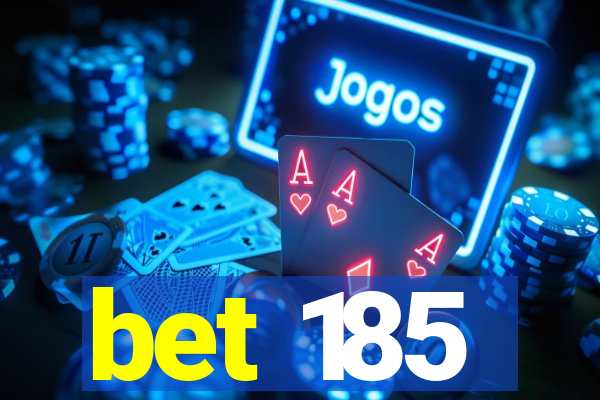 bet 185